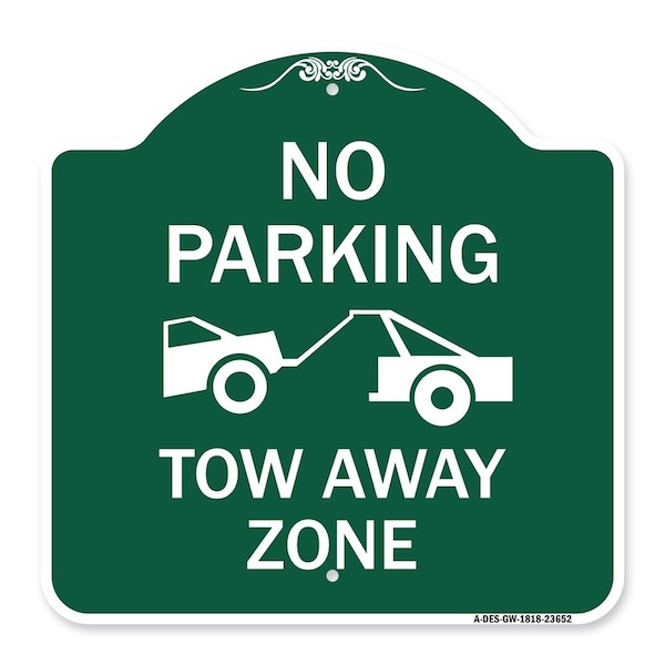 Signmission No Parking Tow Away Zone Tow Truck, Green & White Aluminum Sign, 18" x 18", GW-1818-23652 A-DES-GW-1818-23652 - main
